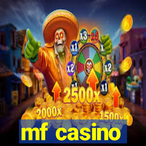 mf casino